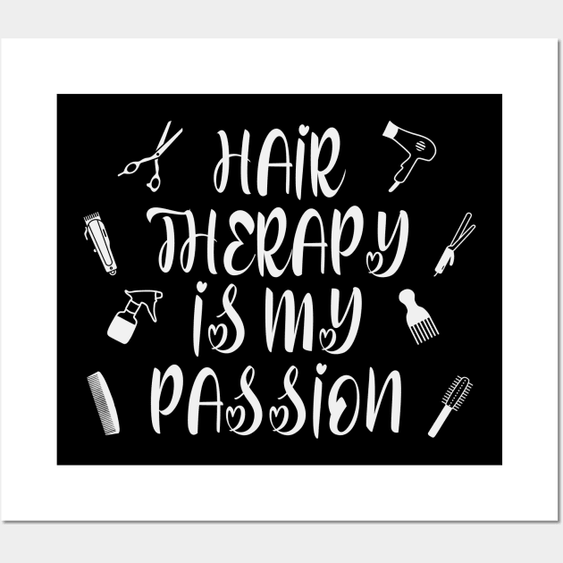 Hair Therapy Is My Passion Wall Art by Rosemarie Guieb Designs